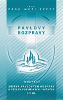 Pavlovy rozpravy III
